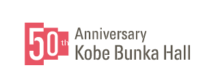 Kobe Bunka Hall 50th Anniversary